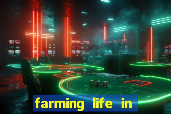 farming life in another world dublado